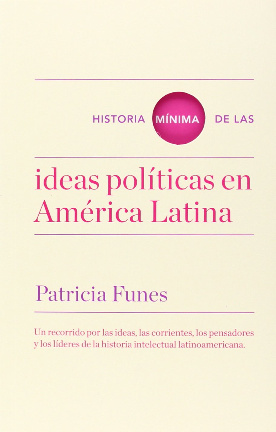 Historia mínima de las ideas en América Latina