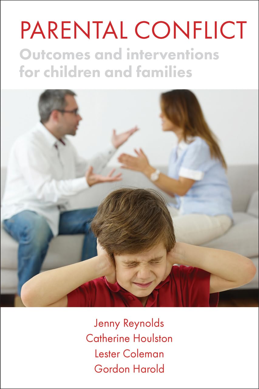 Parental Conflict: Outcomes and Interventions for Children and Families (Understanding and Strengthening Relationships)