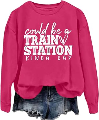 Could Be a Train Station Kinda Day Sweatshirts Women Christmas Sweatshirt Funny Country Music Sweatshirt Pullover