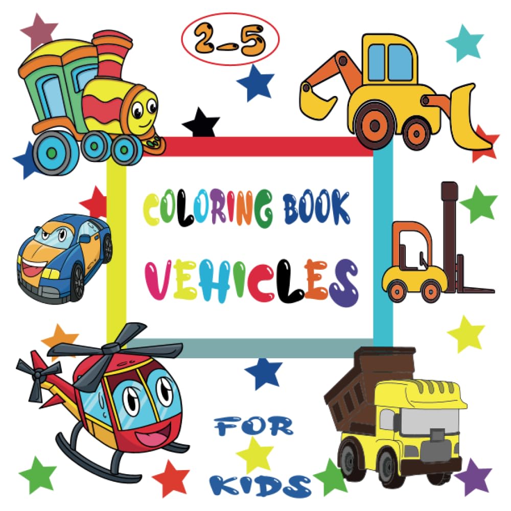 Vehicles Coloring Book for Kids 2-5: 51 Cute Illustrations about Cars;For Boys Aged 2-5