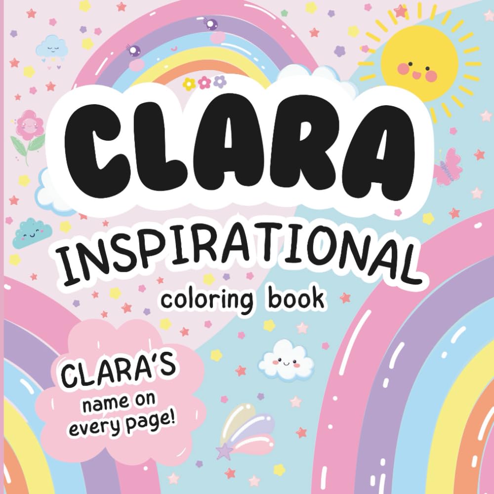 Clara Inspirational Coloring Book: Personalized Just for Clara – Clara's Name Appears on Every Coloring Page
