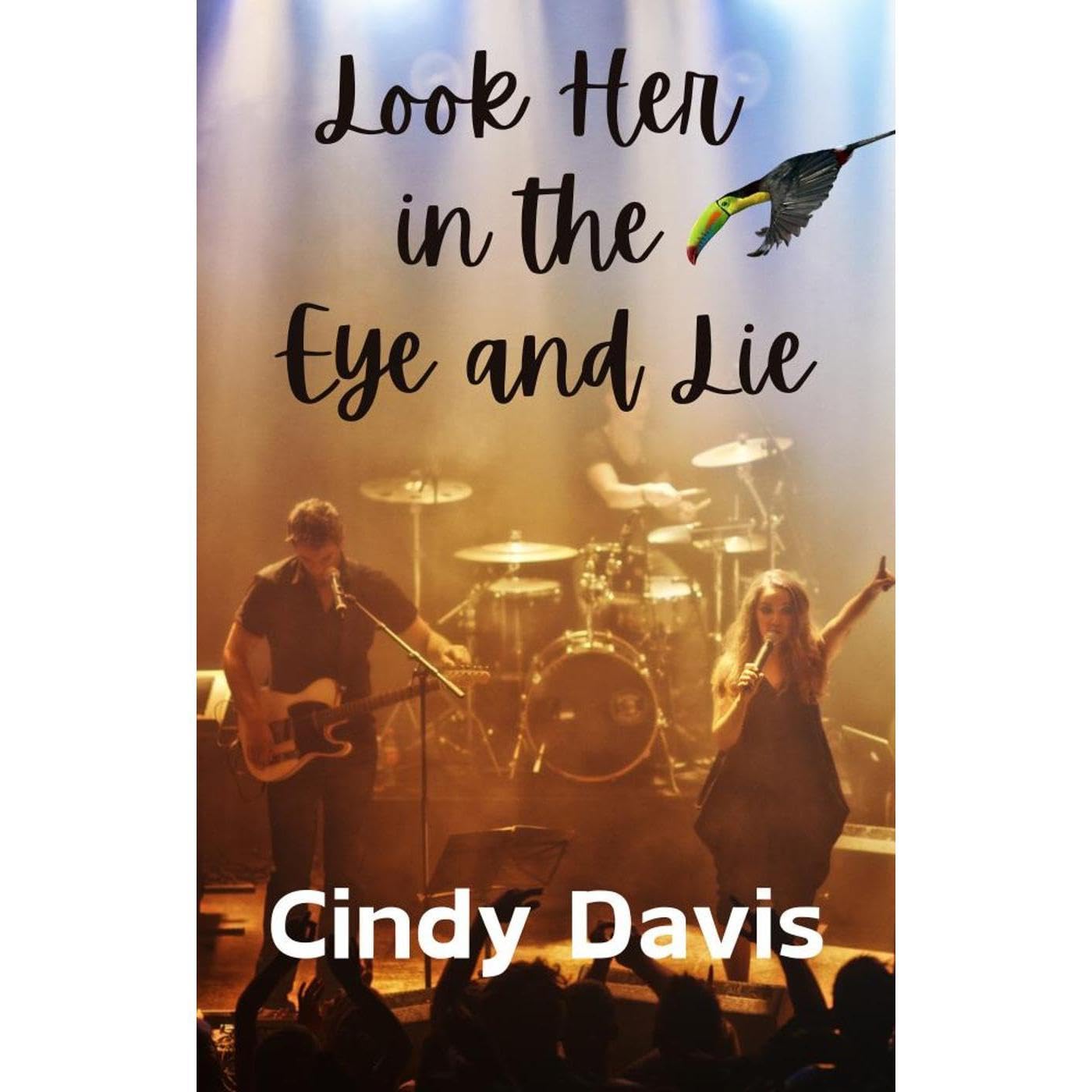 Look Her in the Eye and Lie