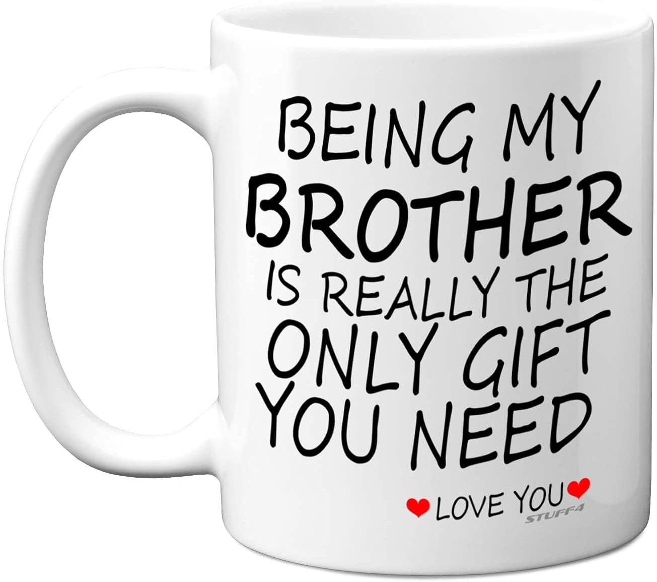 Stuff4 Being My Brother Mug - Brother Gifts from Brother Sister, 11oz Ceramic Dishwasher Safe Coffee Mugs - Perfect for Birthday, Christmas Day, Secret Santa, Borther Birthday Gifts, Cup from