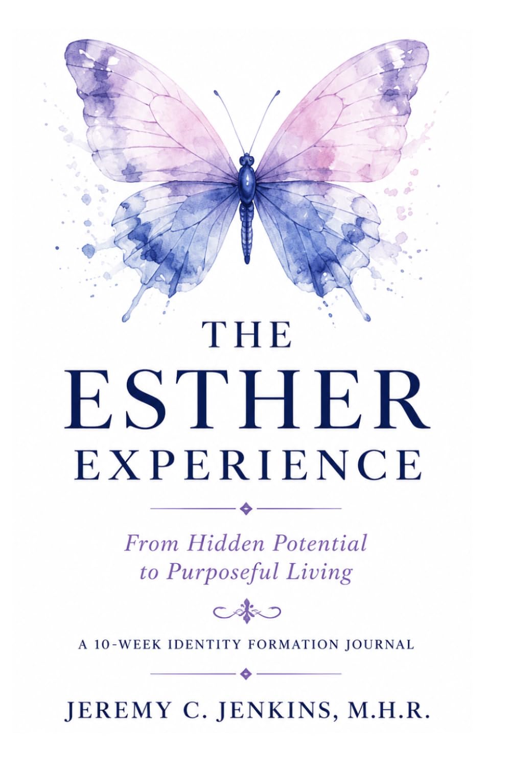 The Esther Experience: Kingdom Identity Lessons from the Story of Esther