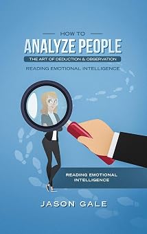 How To Analyze People The Art of Deduction & Observation Reading Emotional Intelligence