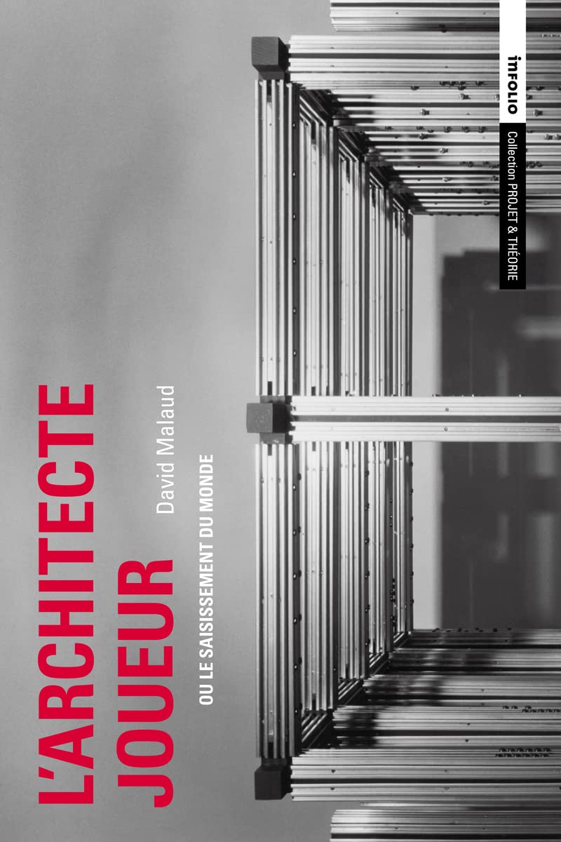 L'Architecte joueur livre de philosophie urbaine et essai sur la perception de l'espace