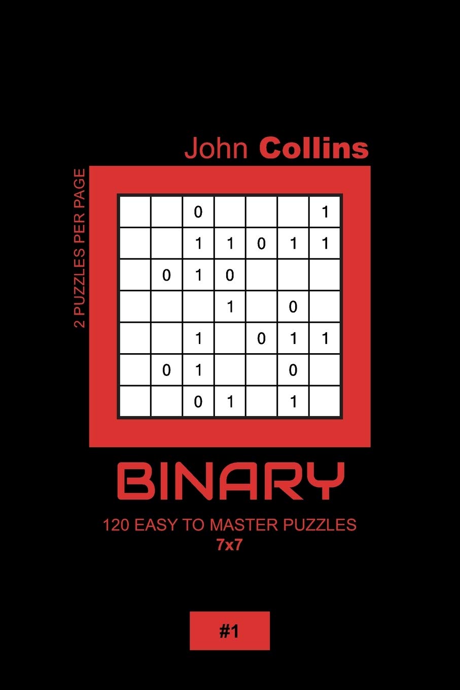 Binary - 120 Easy To Master Puzzles 7x7 - 1 (Binary Puzzle Book 7x7)
