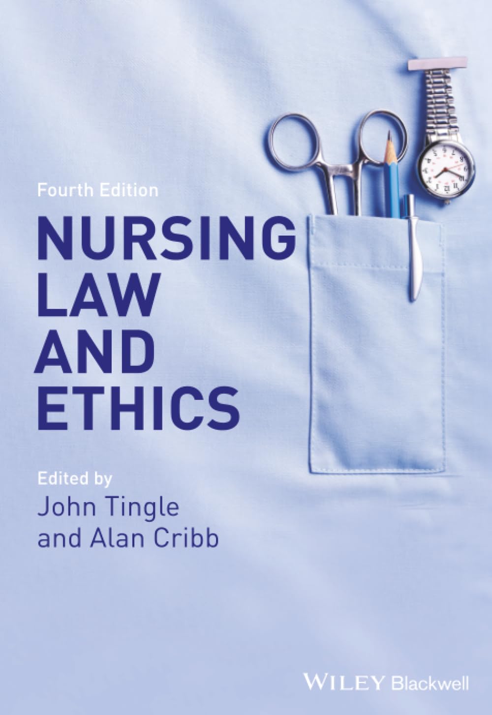 Nursing Law and Ethics by John Tingle, Alan Cribb - 9780470671375