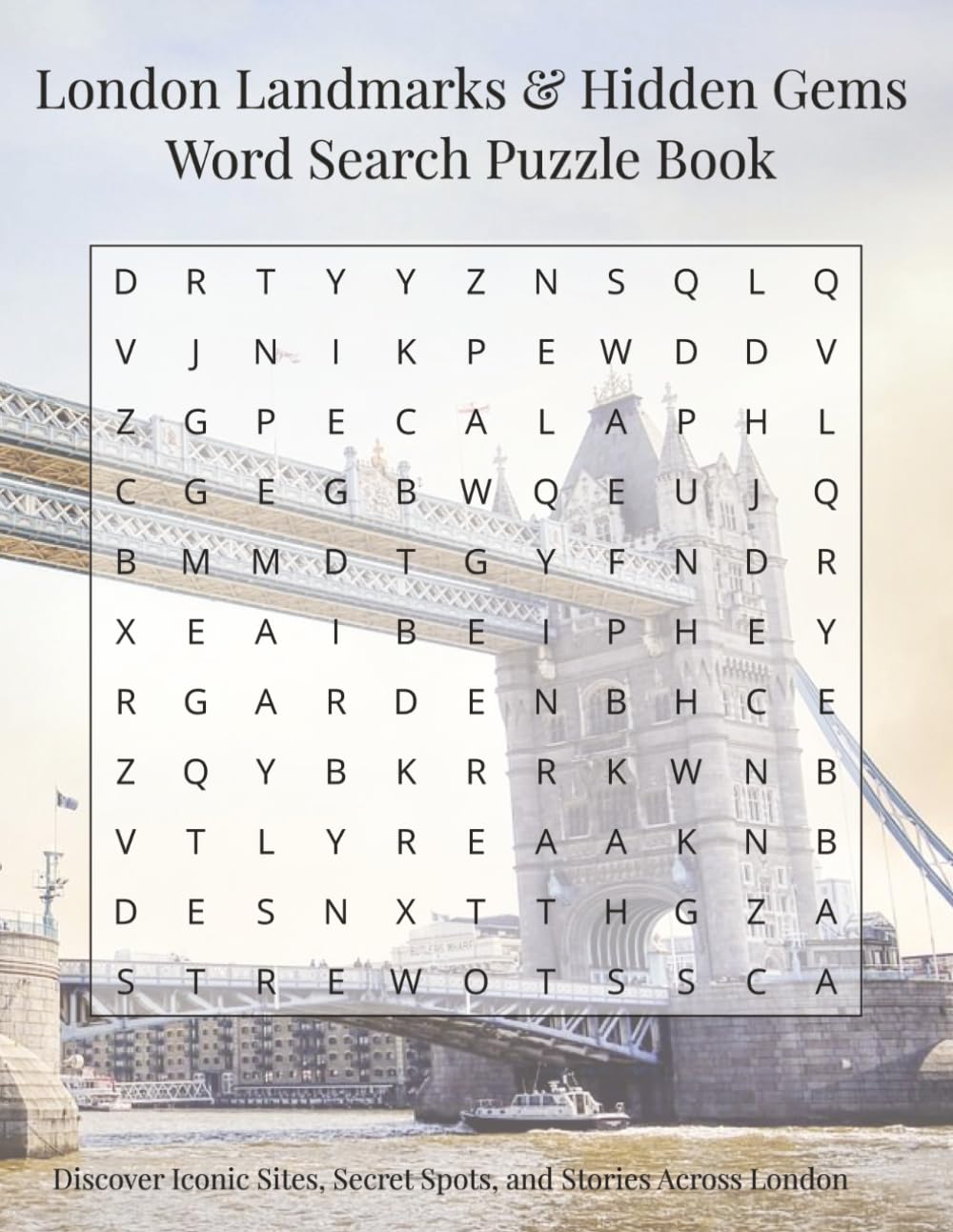 London Landmarks & Hidden Gems Word Search Puzzle Book: Discover Iconic Sites, Secret Spots, and Stories Across London (Travel & Discovery)