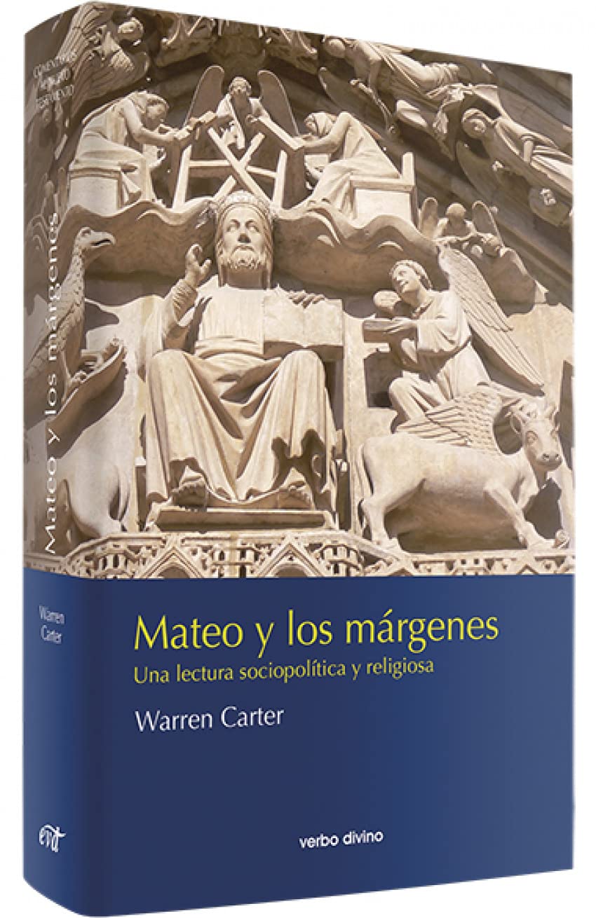 Mateo y Los Margenes. Una Lectura Sociop: Una lectura sociopolítica y religiosa (Comentarios teológicos y literarios del AT y NT)