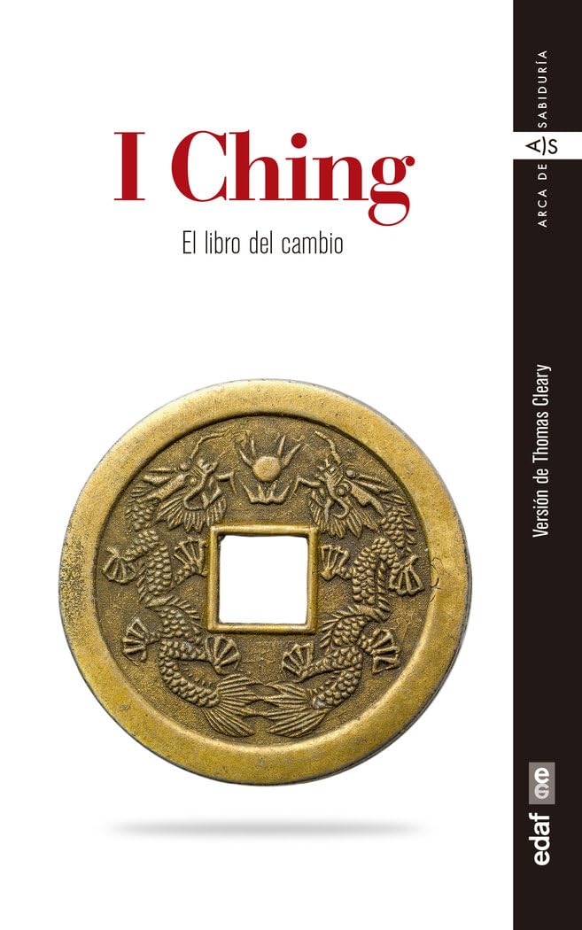 I Ching: El libro del cambio (Arca de sabiduría)
