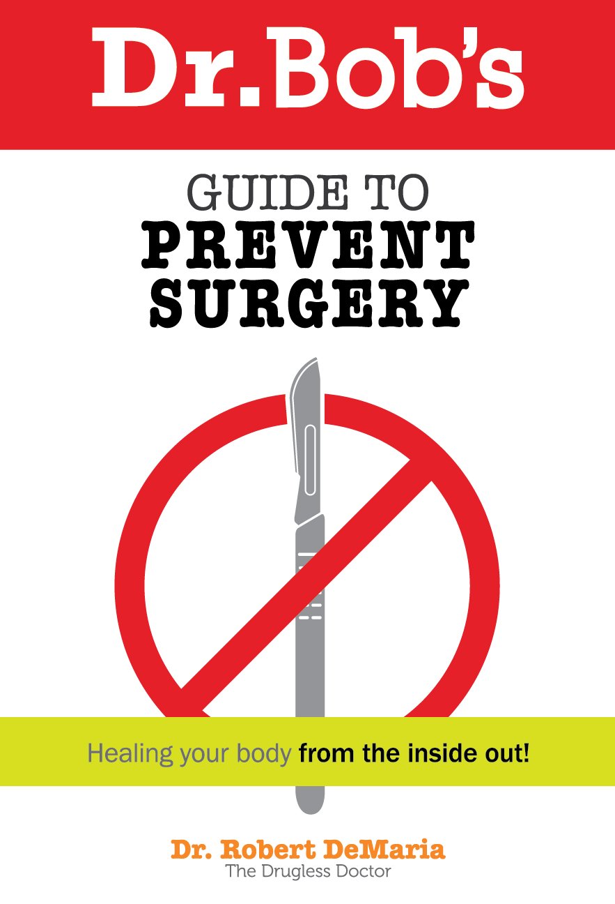 Dr. Bob's Guide to Prevent Surgery