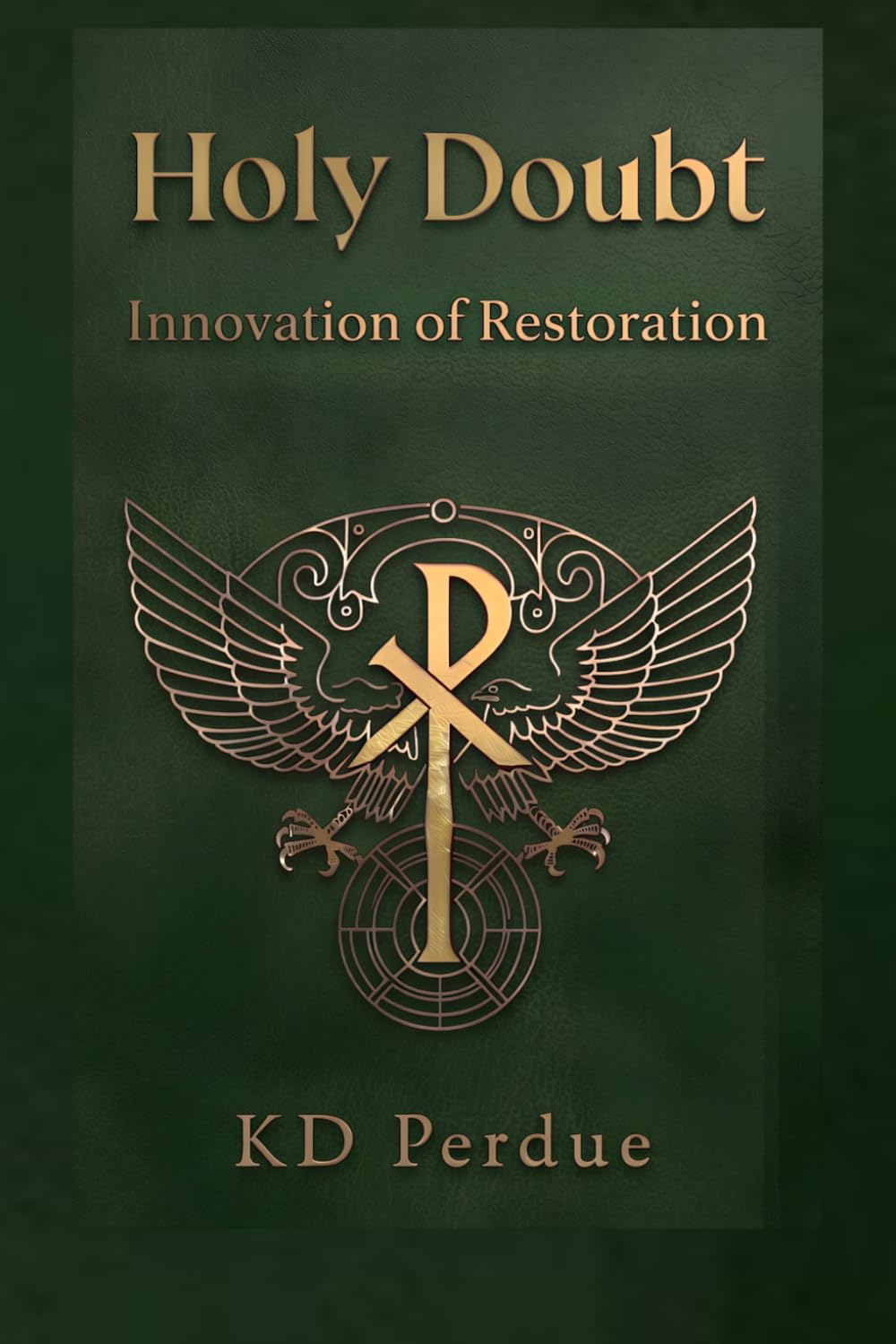 Holy Doubt: Innovation of Restoration