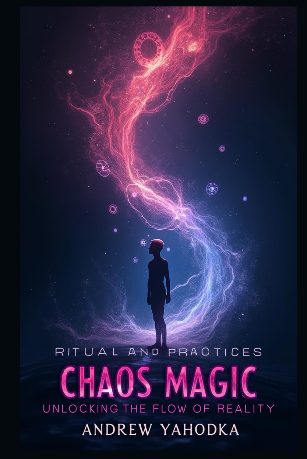 Chaos Magic: Rituals and Practices