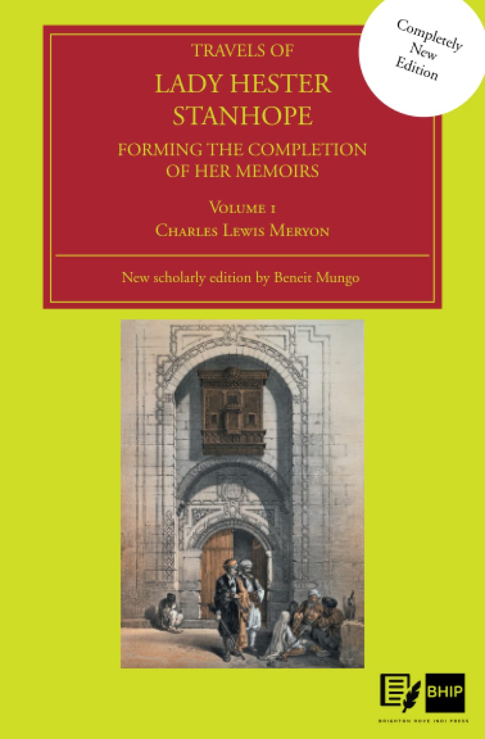 Travels of Lady Hester Stanhope: Forming the Completion of Her Memoirs
