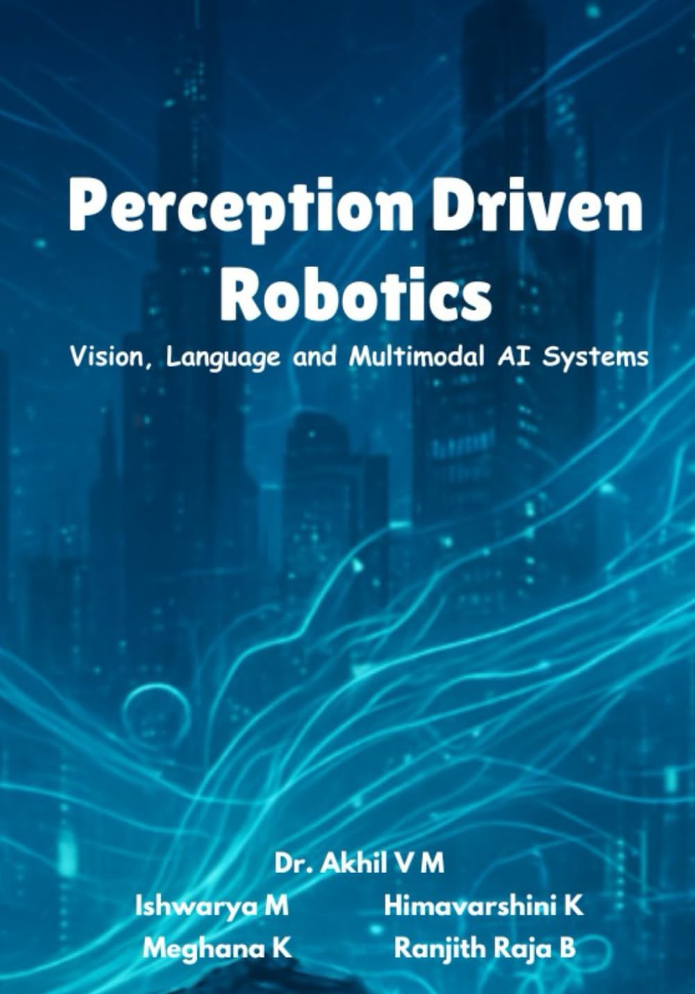 Perception Driven Robotics Vision, Language and Multimodal AI Systems