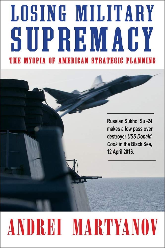 Losing Military Supremacy: The Myopia of American Strategic Planning cover