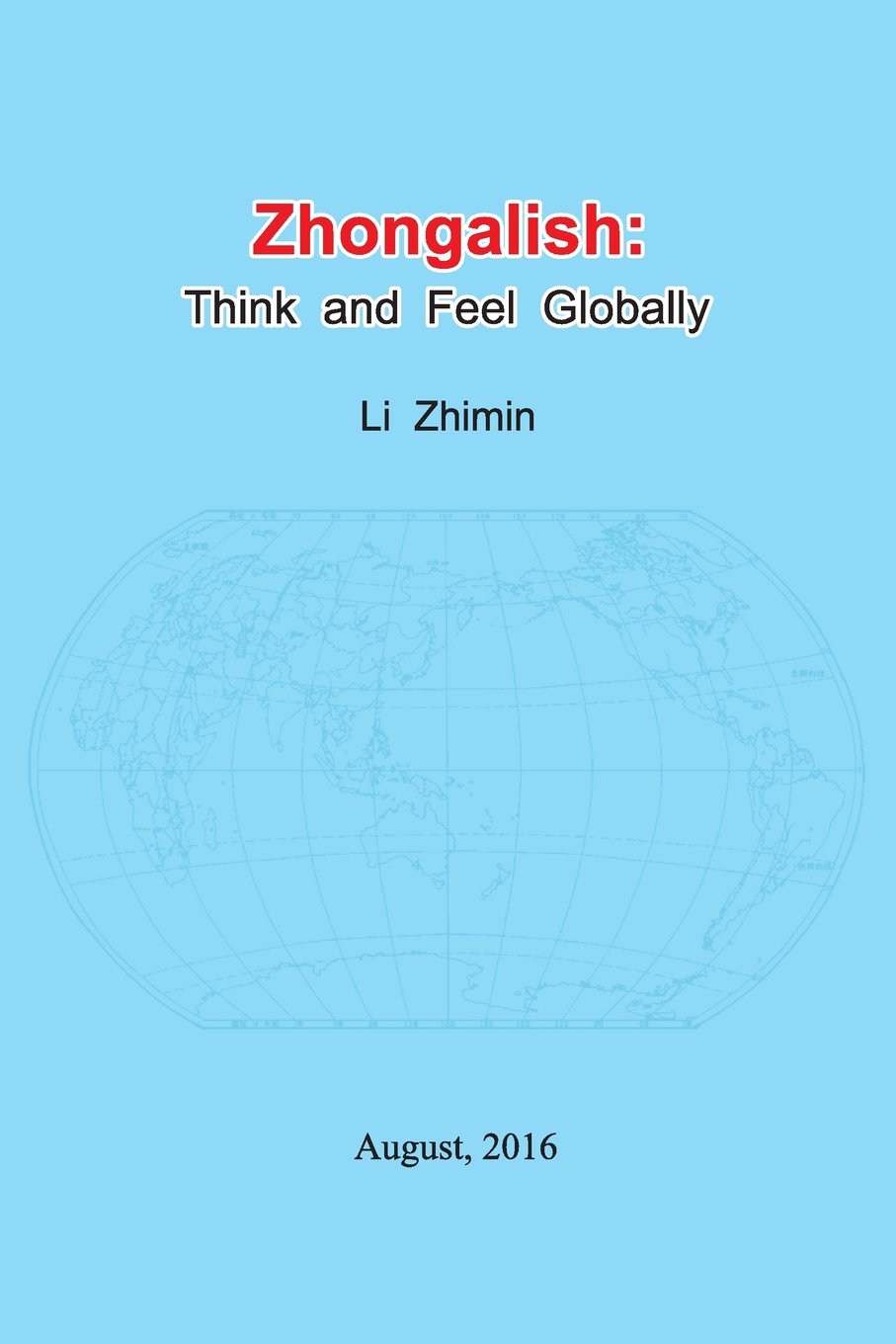 Zhongalish: Think and Feel Globally