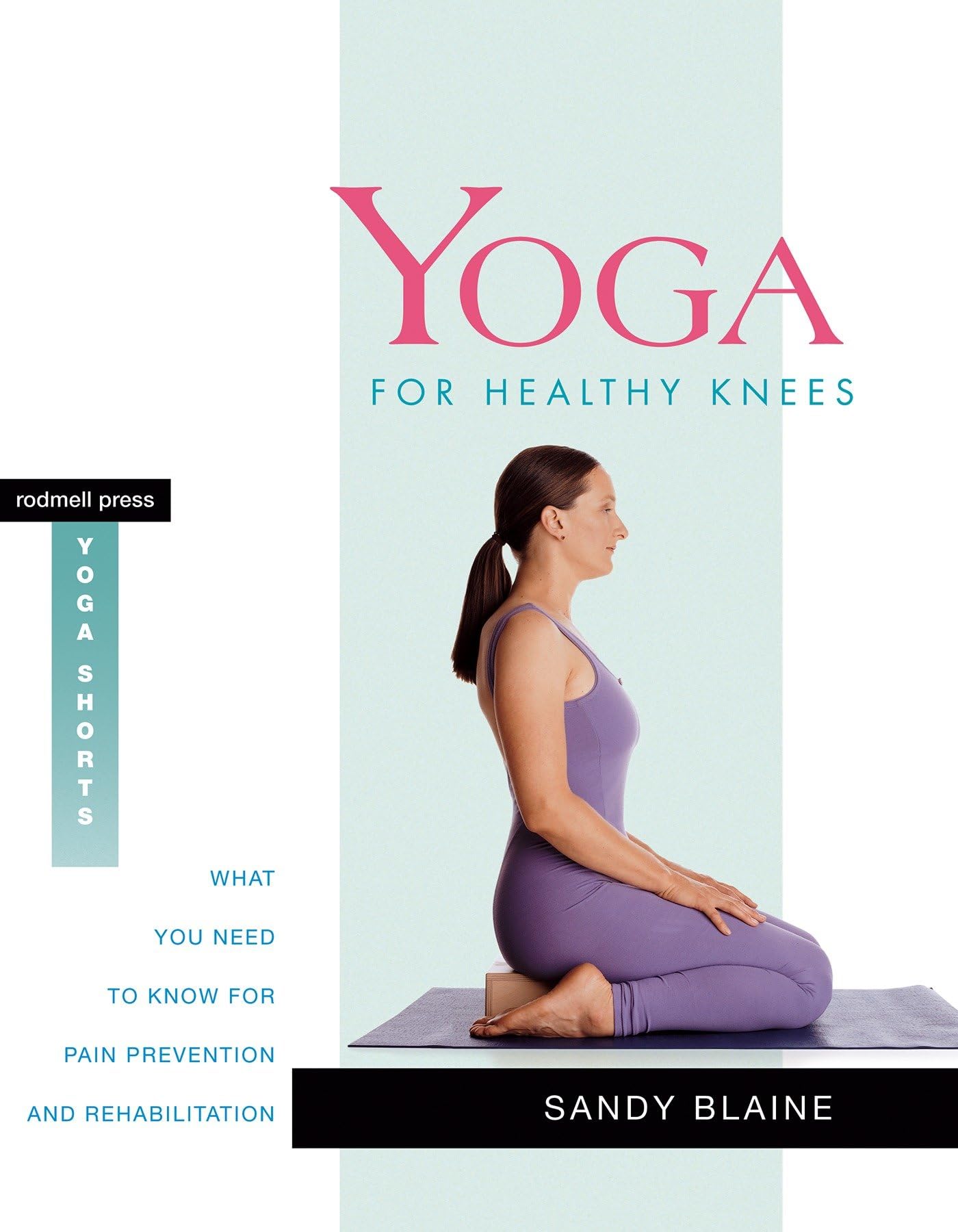 Yoga for Healthy Knees: What You Need to Know for Pain Preventio