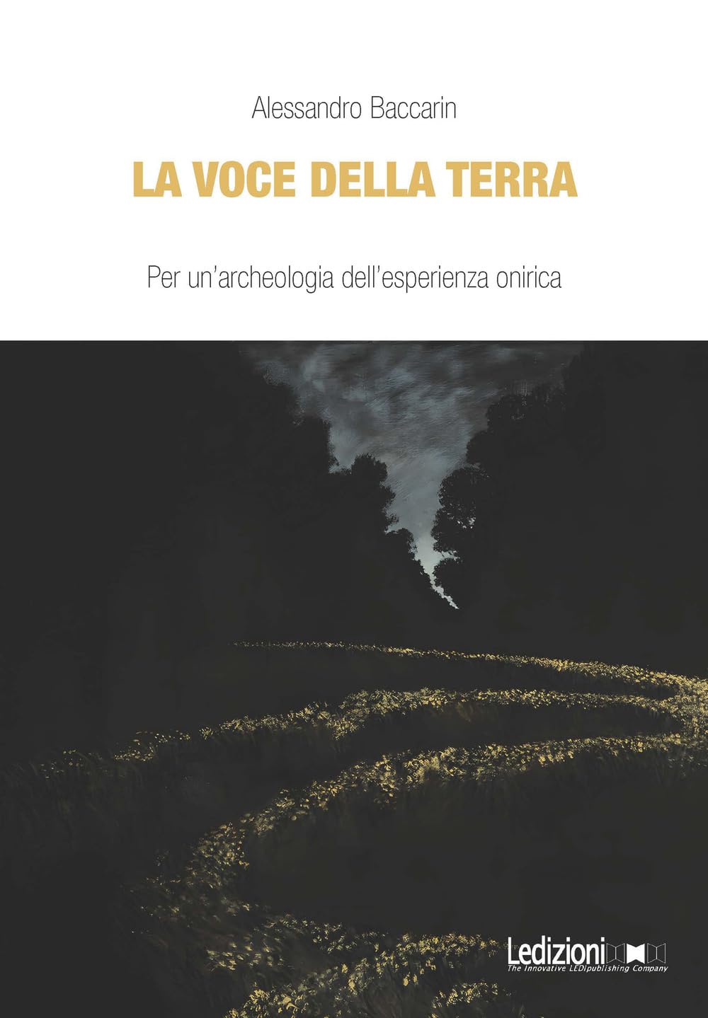 La Voce Della Terra. Per Un'archeologia Dell'esperienza Onirica - 4
