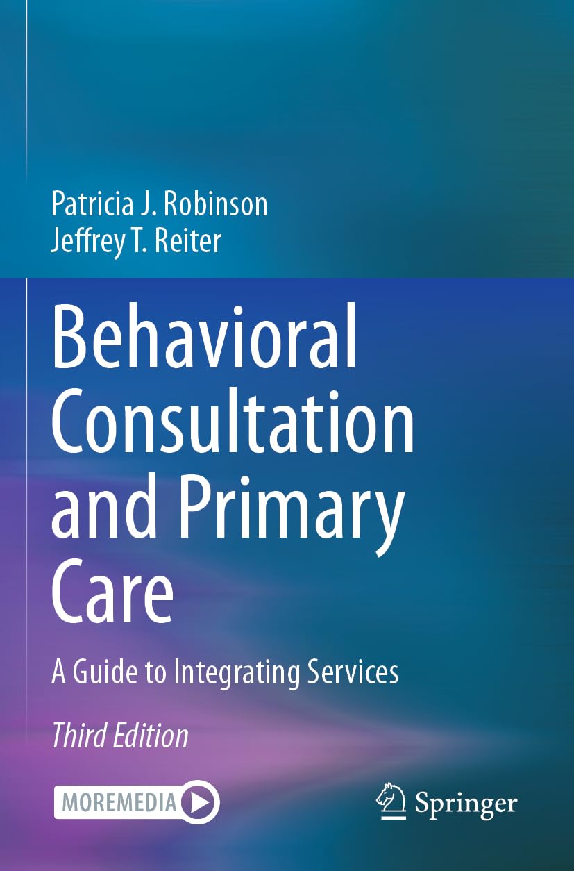 Behavioral Consultation and Primary Care: A Guide to Integrating Services
