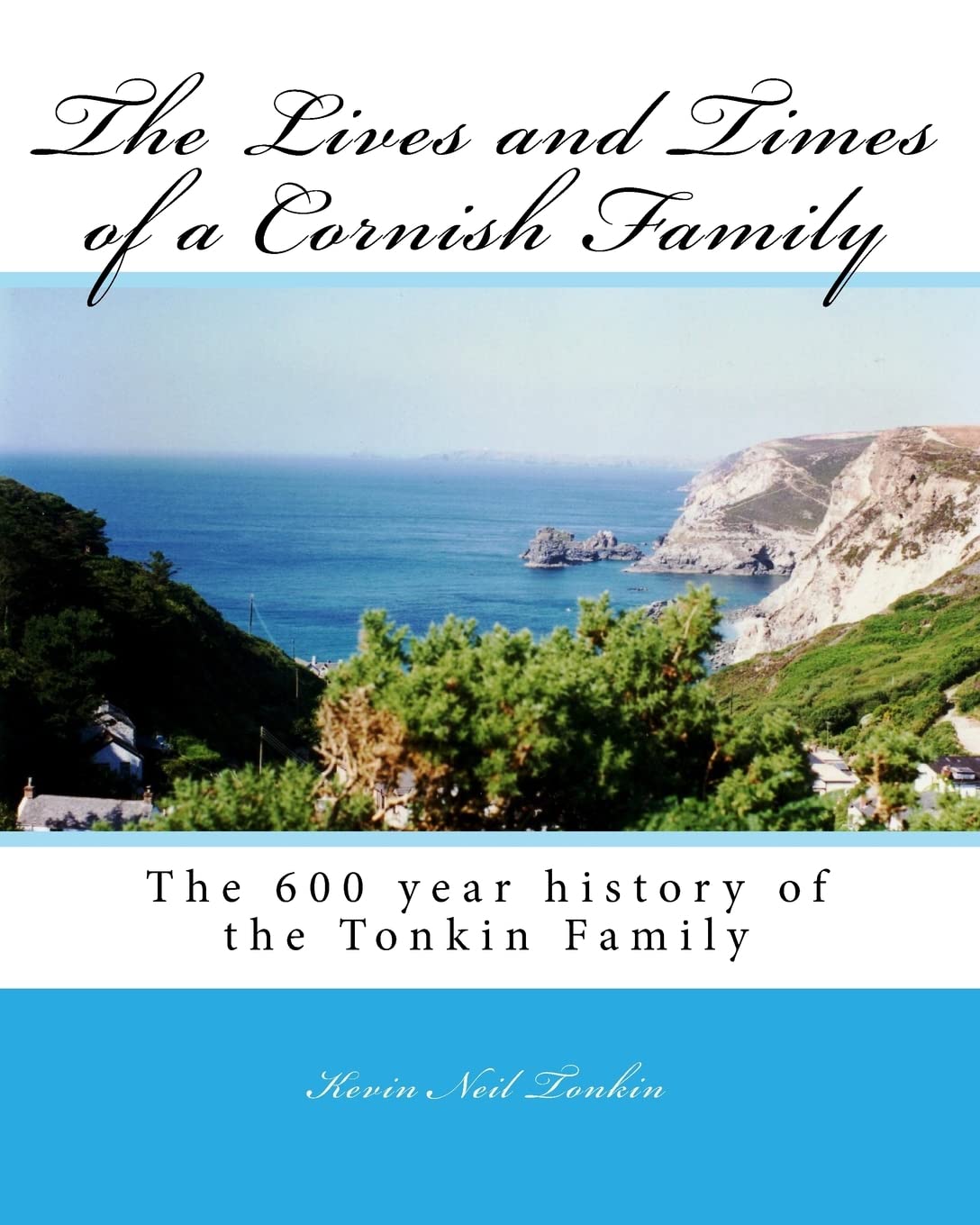 The Lives and Times of the Cornish Family: Volume 1