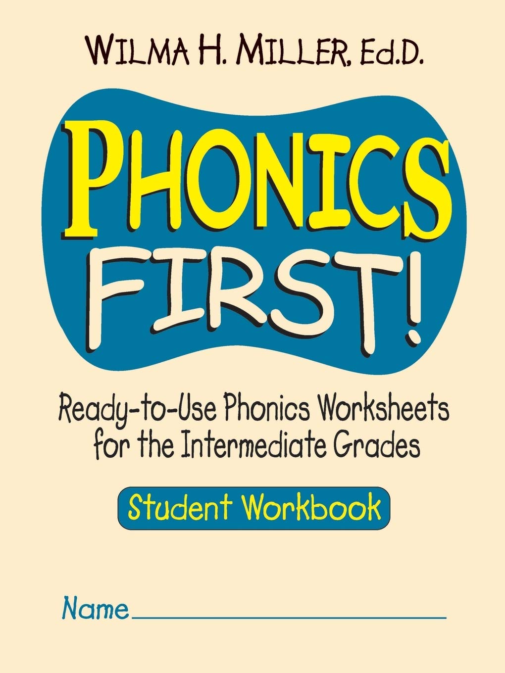Phonics First!: Ready-to-Use Phonics Worksheets for the Intermediate Grades, Student Workbook