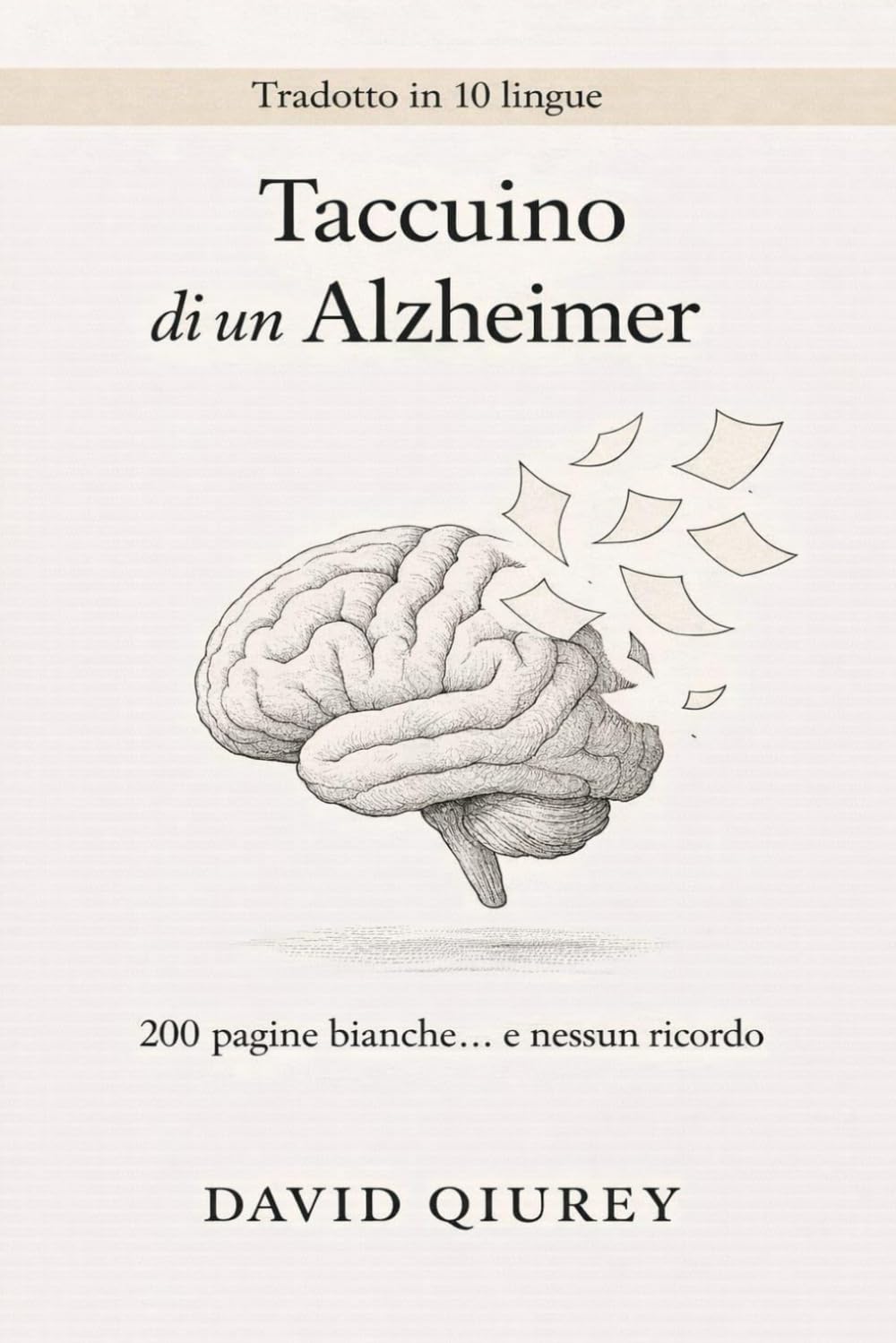 Taccuino di un Alzheimer: 200 pagine bianche... e nessun ricordo