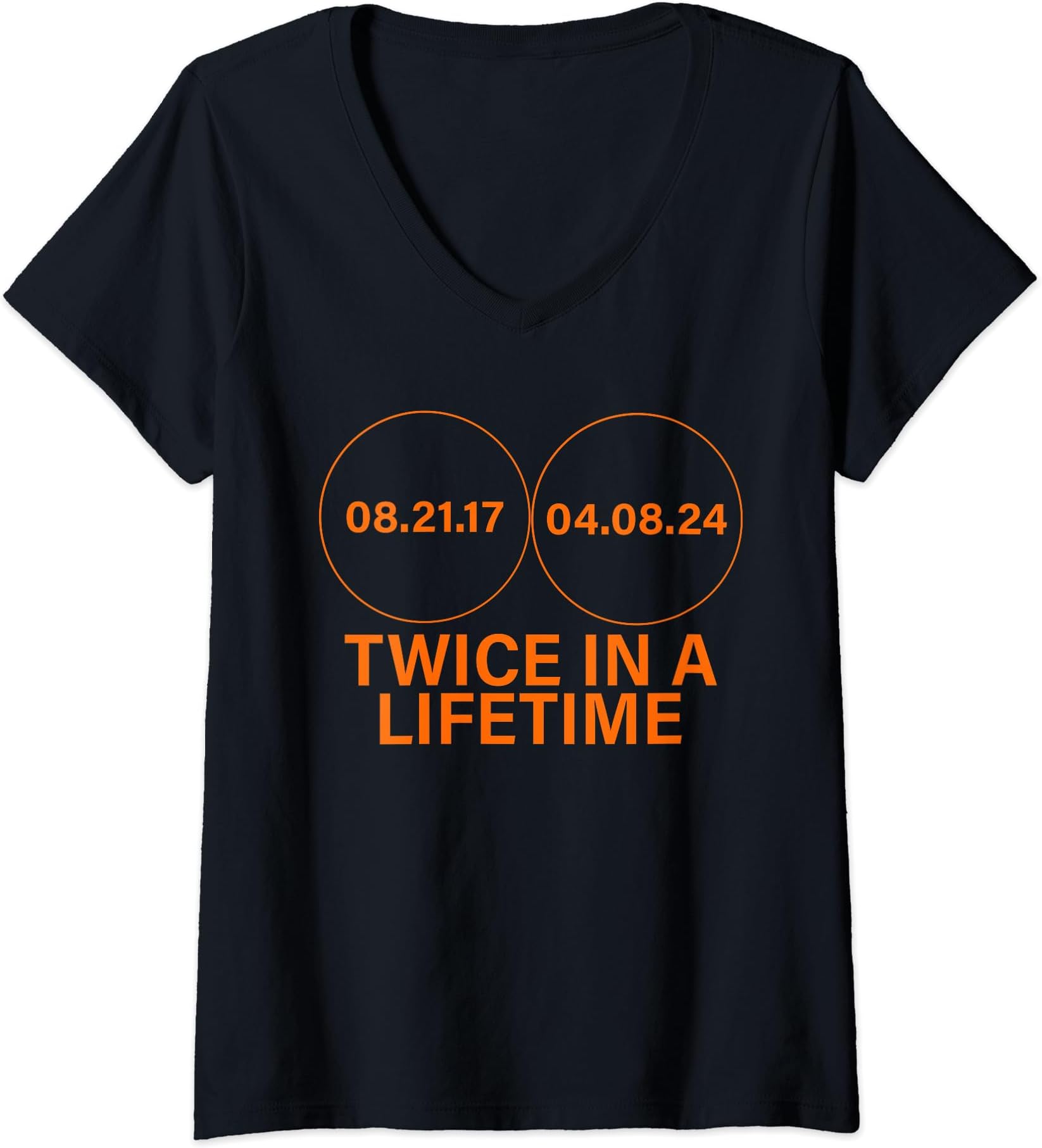Womens Total Solar Eclipse April 8 2024 Twice in a Lifetime V-Neck T-Shirt