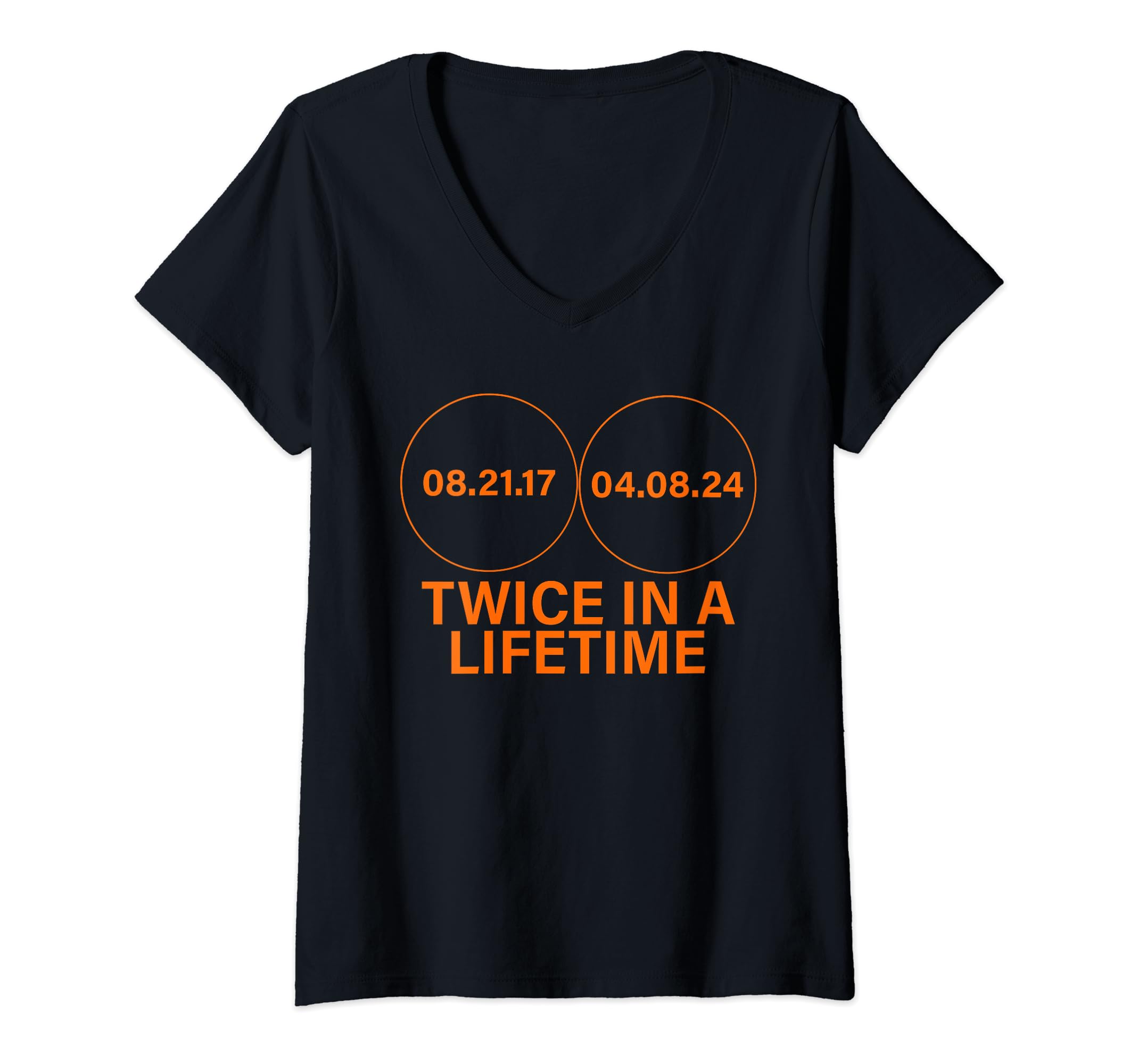 Womens Total Solar Eclipse April 8 2024 Twice in a Lifetime V-Neck T-Shirt