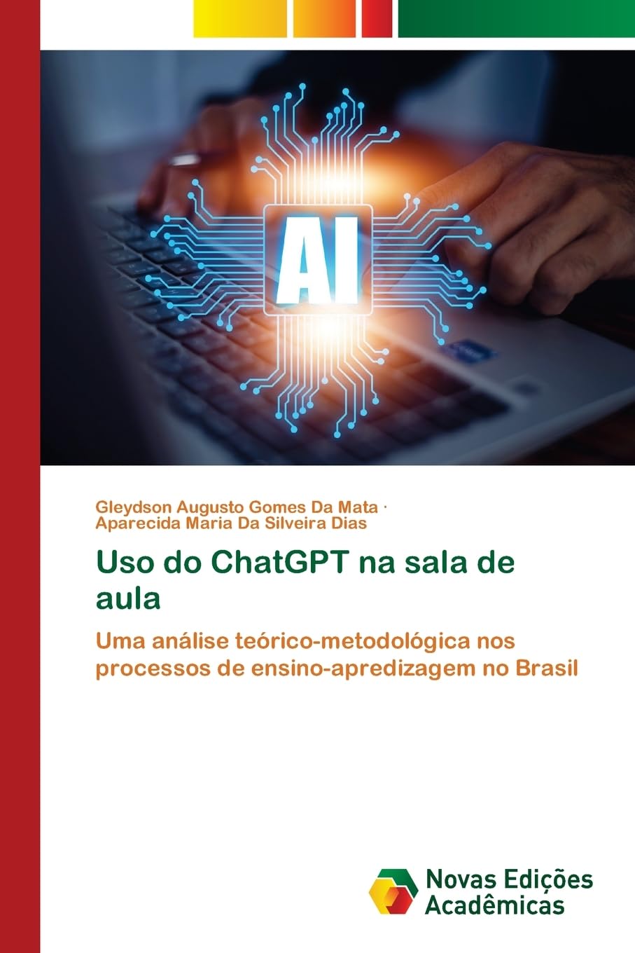 Uso do ChatGPT na sala de aula: Uma análise teórico-metodológica nos processos de ensino-apredizagem no Brasil