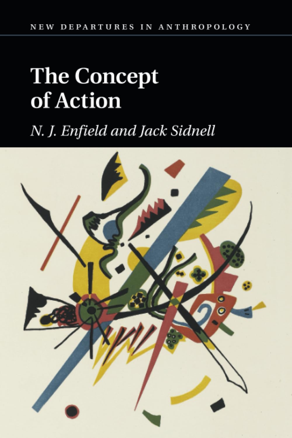 The Concept of Action (New Departures in Anthropology) By N. J. Enfield, Jack S