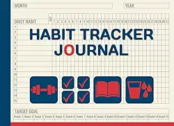 Habit Tracker Journal: Daily, Weekly, and Monthly Planner to Track Your Personal Progress | A Simple Logbook for Tasks for Teens, Women, and Men | Increase Your Productivity and Achieve Goals!