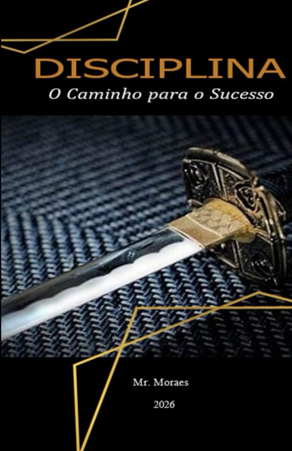 DISCIPLINA: O Caminho para o Sucesso