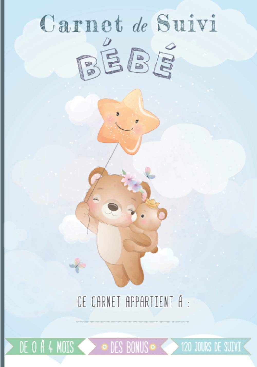 Carnet de suivi bébé: Cahier tout en un à compléter : journal de bord quotidien 1er âge + suivi de santé – Cadeau idéal pour futur parent – 128 Pages avec des BONUS (O'Clair de lune - 1er age)