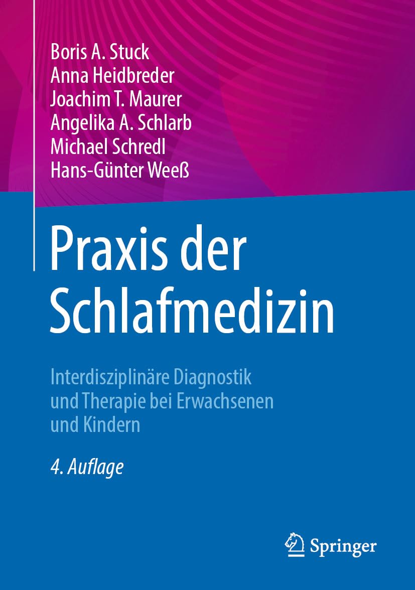 Praxis der Schlafmedizin: Interdisziplinäre Diagnostik und Therapie bei Erwachsenen und Kindern