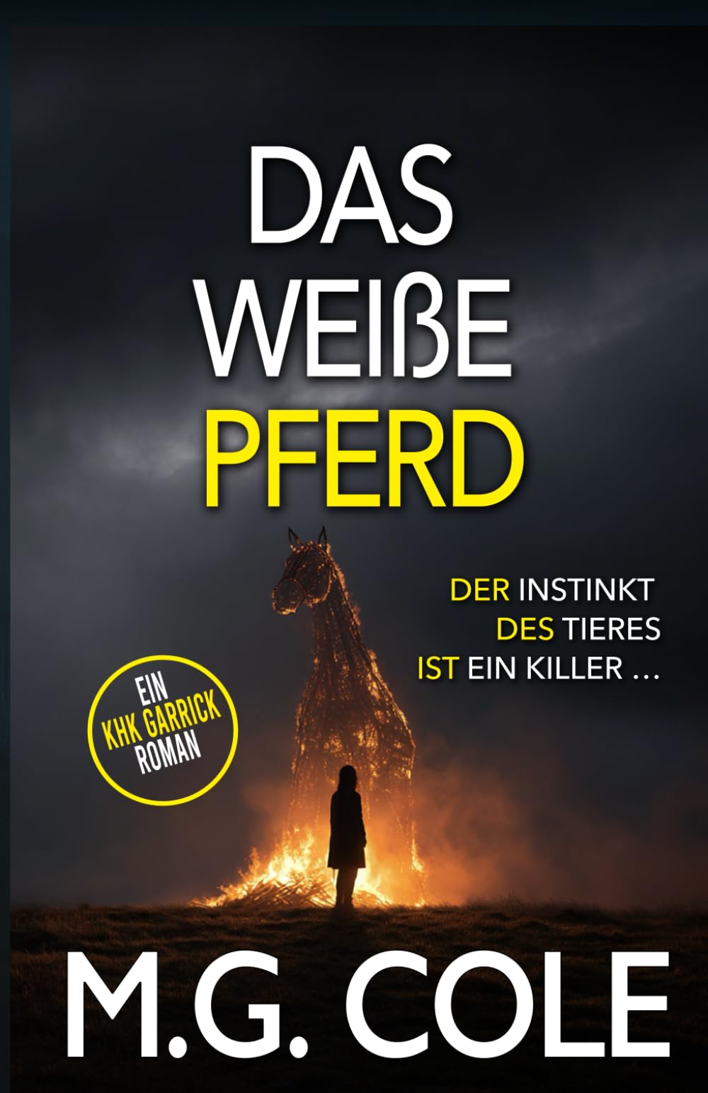 DAS WEIßE PFERD: Ein KHK Garrick-roman – buch 10