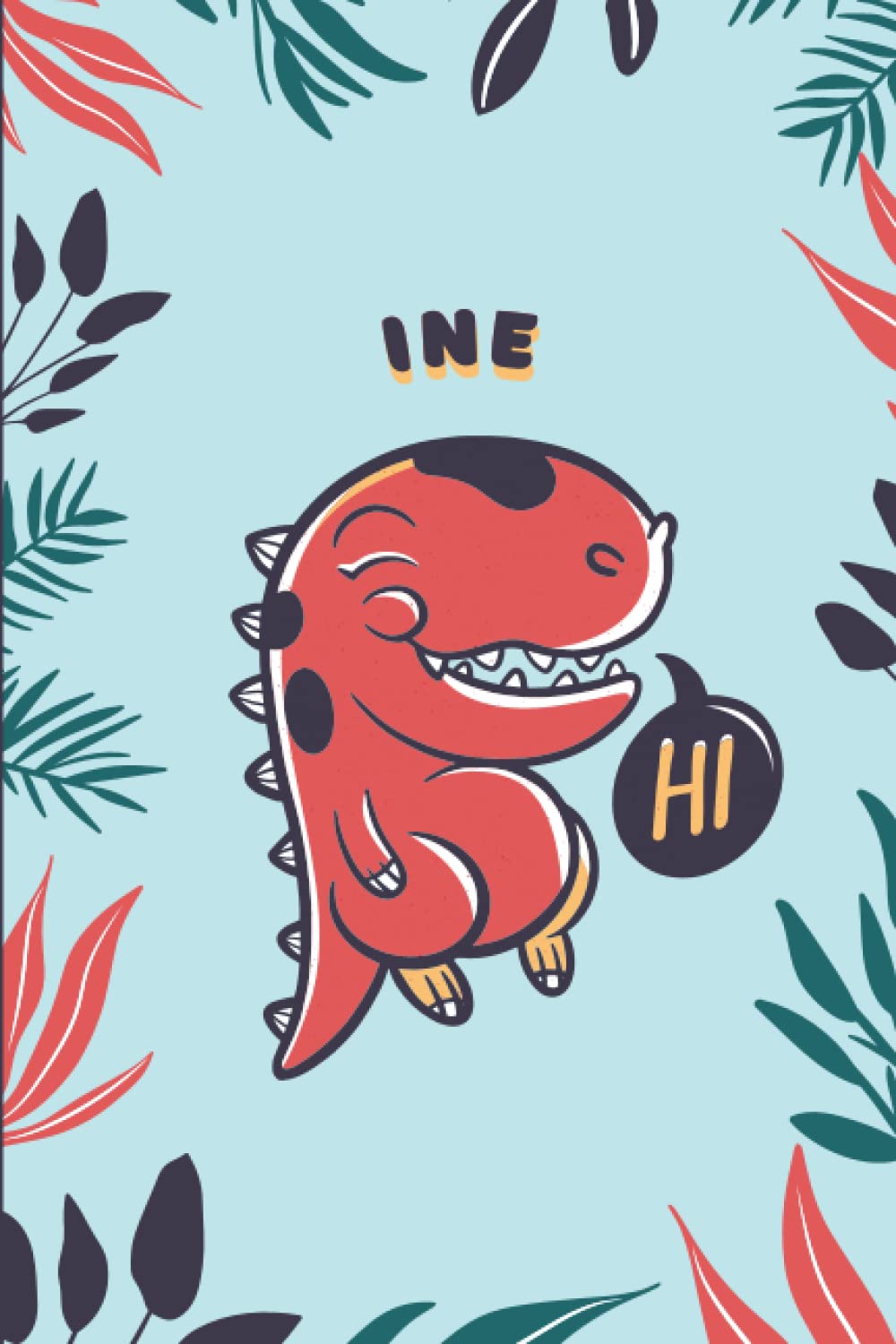 Ine: Cute Trex Dinosaur Notebook, Personalized Gift For Ine, 100 Pages with Timeline, 6"x9", Glossy Finish