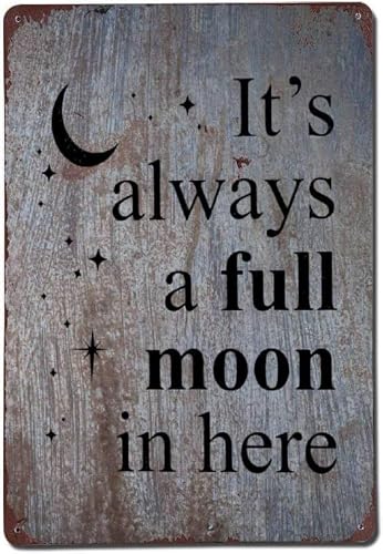 Anceky It's A Full Moon in Here Metal Sign,Inspiring Lettering Quote Saying Words Aluminum Sign, Vintage Signs Wall Decor Men Cave Unique Christmas Sign, Bar Tin Sign Retro Style 5.5x8 inch