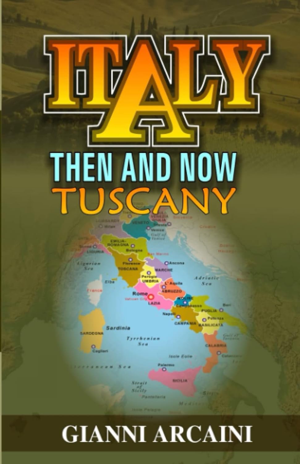 Italy Then and Now: Tuscany      Paperback – April 25, 2023