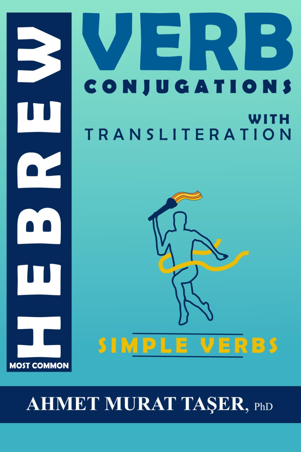 Most Common Hebrew Verb Conjugations with Transliteration: Simple Verbs