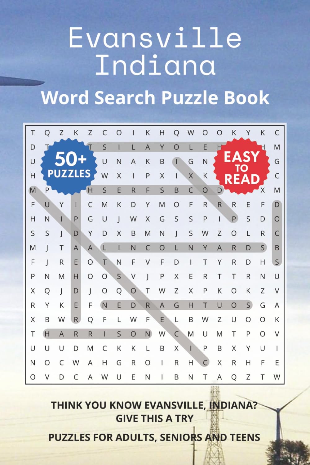 Evansville Indiana Word Search Puzzle Book: Think you know Evansville, Indiana? Give this a try. Puzzles for Adults, Seniors and Teens.