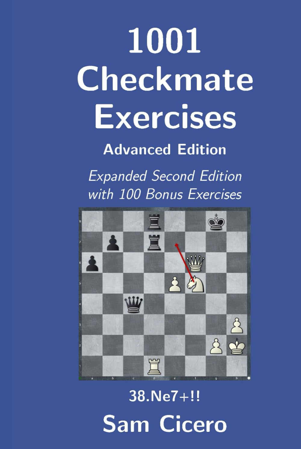 1001 Checkmate Exercises: Advanced Edition - Expanded Second Edition with 100 Bonus Exercises (Checkmate Exercises for Improving Your Chess Skills)
