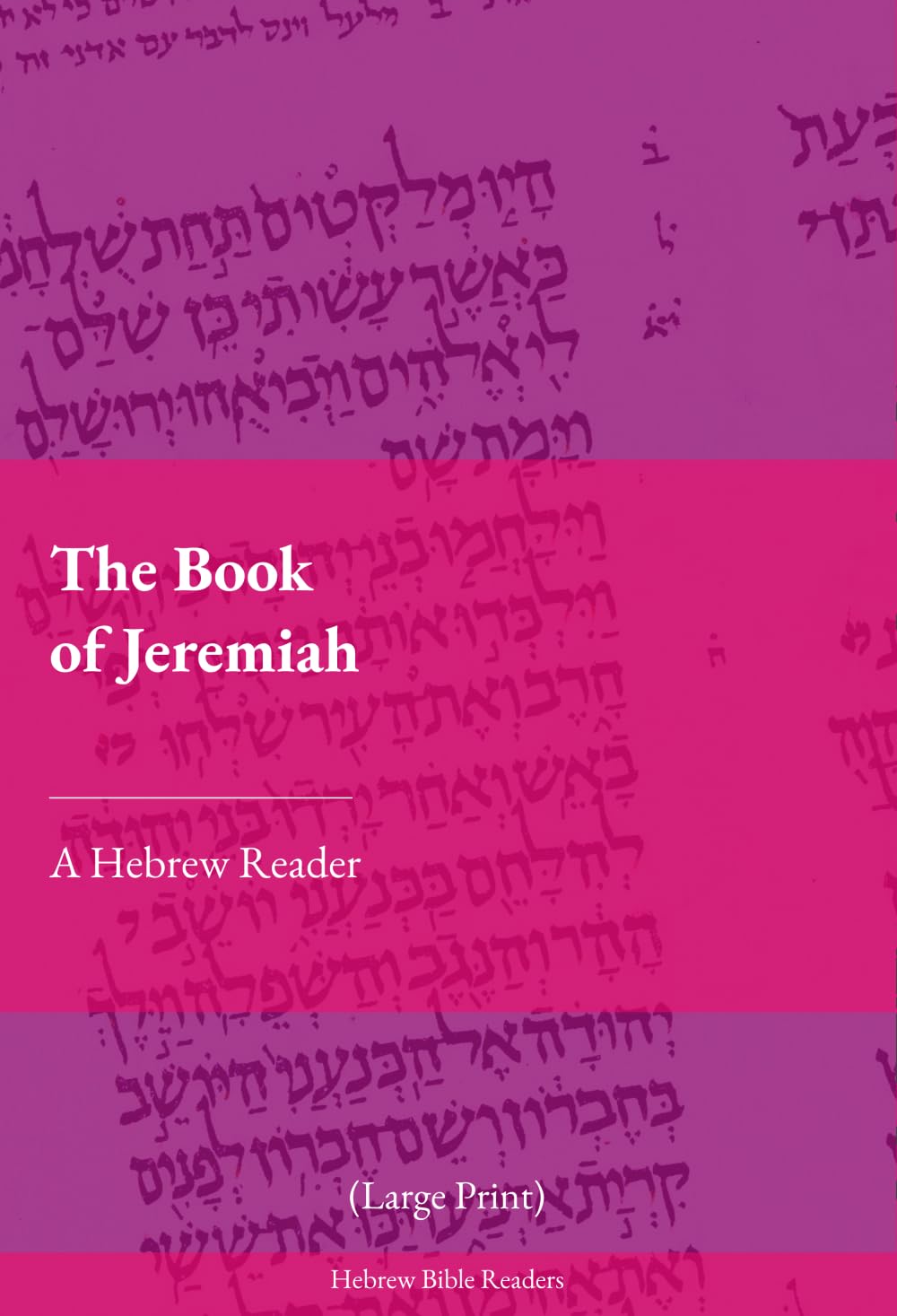 The Book of Jeremiah: A Hebrew Reader (Large Print)