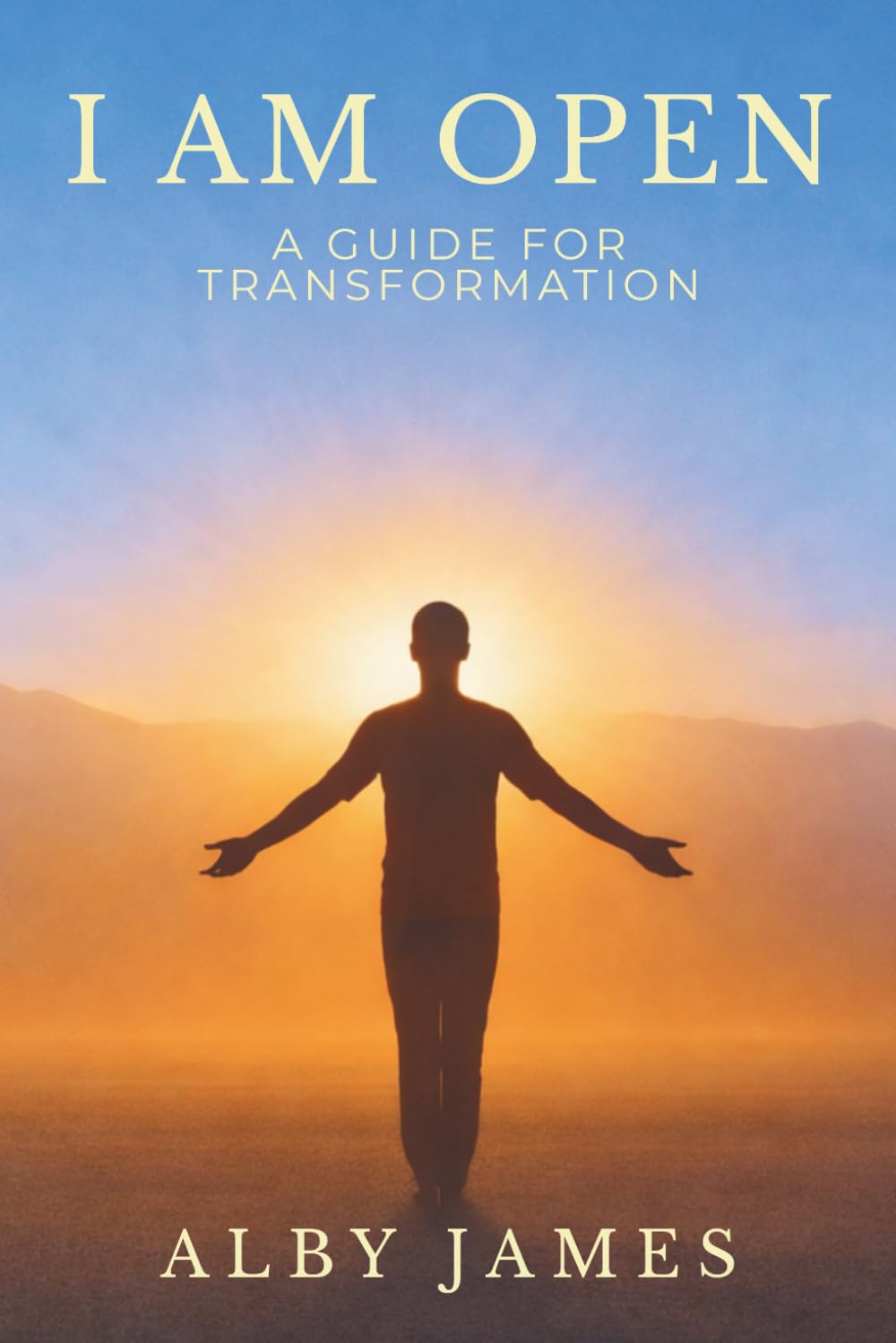 I AM OPEN: A GUIDE FOR TRANSFORMATION
