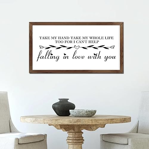 Letreros de madera de 12 x 22 pulgadas con citas inspiradoras, toma mi mano, toma mi vida entera Too for I Can't Help Falling in Love with You
