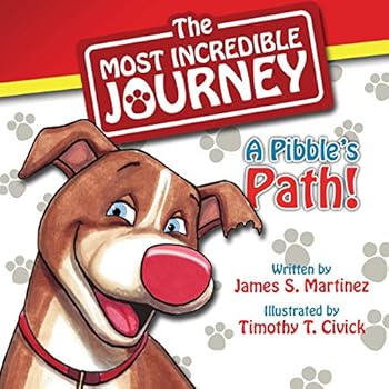 Paperback The Most Incredible Journey: A Pibble's Path Book