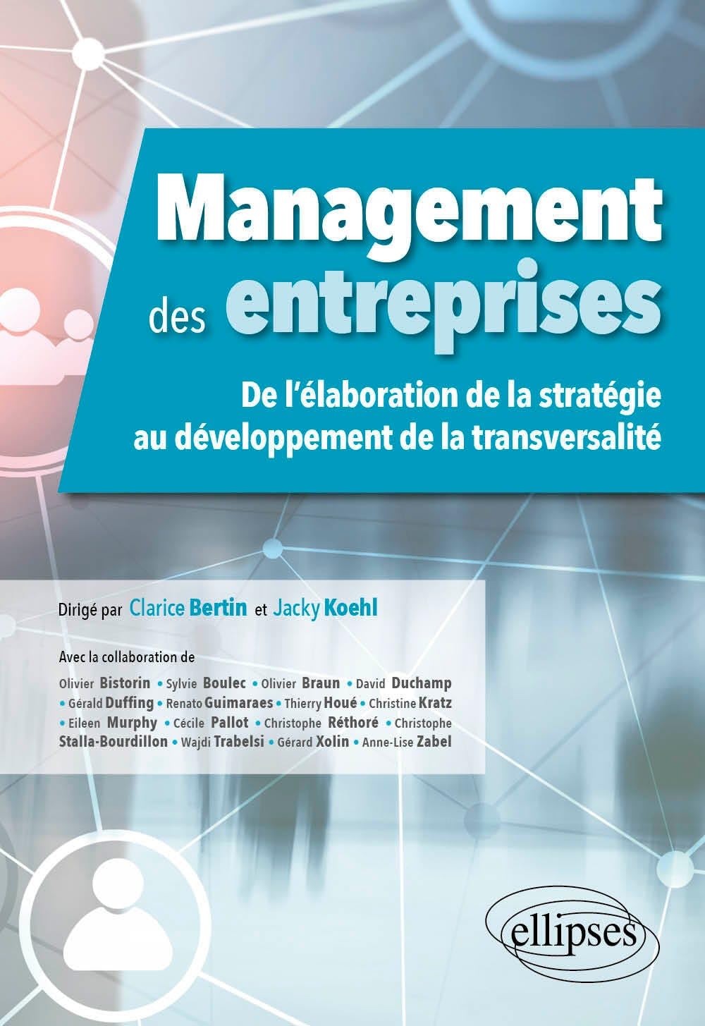 Management des entreprises: De l'élaboration de la stratégie au développement de la transversalité