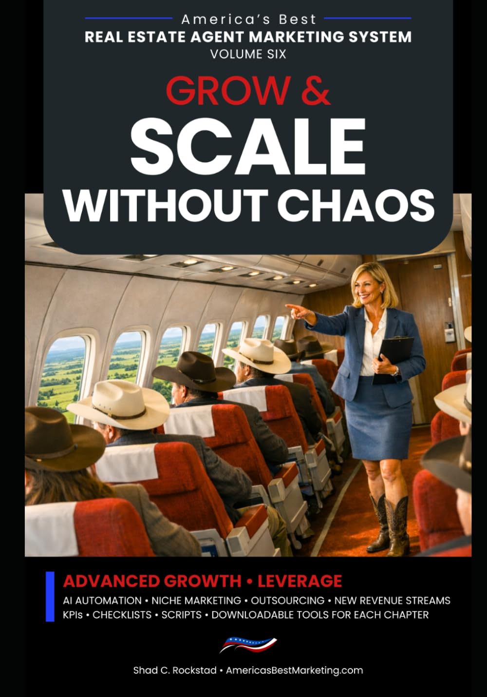 Grow & Scale Without Chaos: Advanced Growth • Leverage (America's Best Real Estate Agent Marketing System)