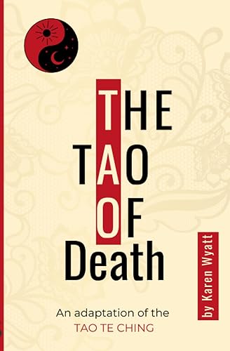 The Tao of Death: An Adaptation of the Tao Te Ching